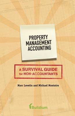 Property Management Accounting: A Survival Guide for Non-Accountants - Michael Monteiro