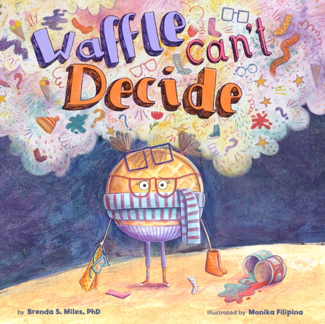 Waffle Can't Decide - Brenda S. Miles