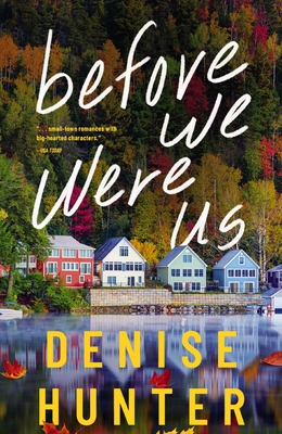 Before We Were Us - Denise Hunter