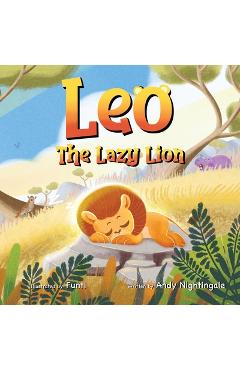 Poza produsului Leo The Lazy Lion - Andy Nightingale