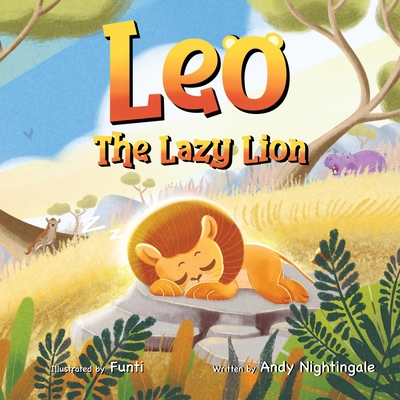 Leo The Lazy Lion - Andy Nightingale