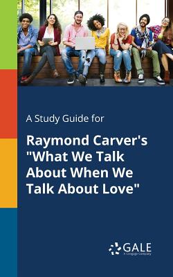Coperta cărții 'A Study Guide for Raymond Carver's 