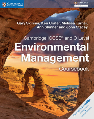 Cambridge IGCSE and O Level Environmental Management Coursebook - Gary Skinner