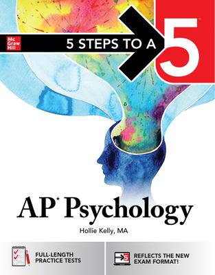 5 Steps to a 5: AP Psychology - Mcgraw Hill