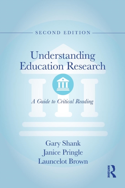 Understanding Education Research: A Guide to Critical Reading - Gary Shank