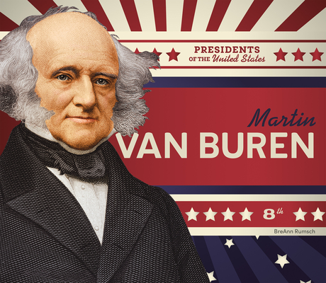 Martin Van Buren - Breann Rumsch