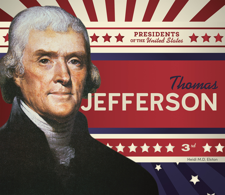 Thomas Jefferson - Heidi M. D. Elston