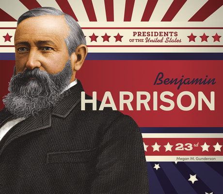 Benjamin Harrison - Megan M. Gunderson