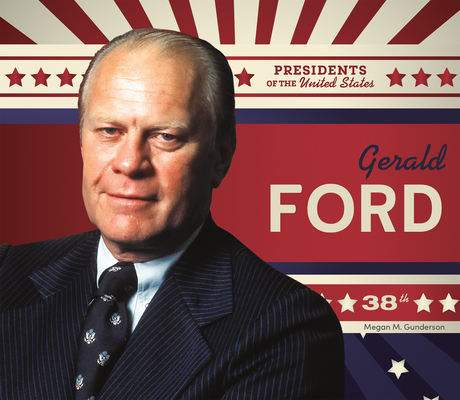 Gerald Ford - Megan M. Gunderson