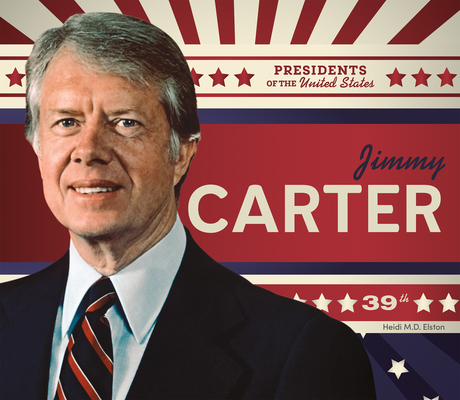 Jimmy Carter - Heidi M. D. Elston