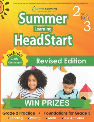 Lumos Summer Learning HeadStart, Grade 2 to 3: Fun Activities, Math, Reading, Vocabulary, Writing and Language Practice: Standards-aligned Summer Brid - Lumos Summer Learning Headstart