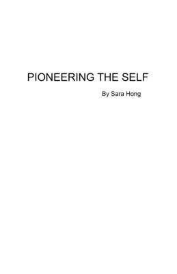 Pioneering the Self: Poetic record of spiritual journey. - Sara Hong