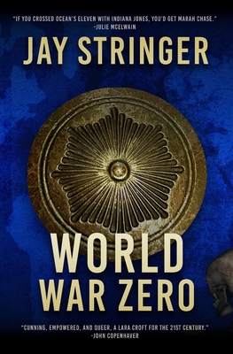 World War Zero: An Archaeology Adventure Thriller - Jay Stringer