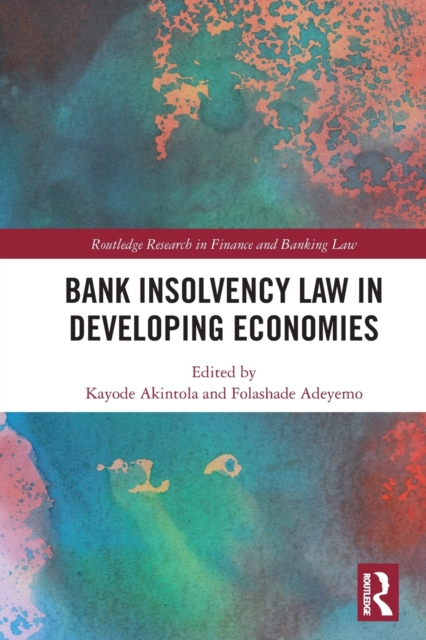 Bank Insolvency Law in Developing Economies - Kayode Akintola