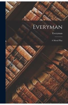 Coperta cărții 'Everyman: A Moral Play - Everyman'