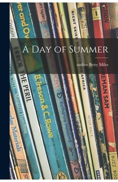 Coperta cărții 'A Day of Summer - Betty Author Miles'