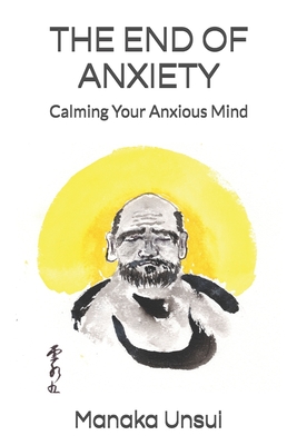 Coperta cărții 'The End of Anxiety: Calming Your Anxious Mind - Robert R. Gray'
