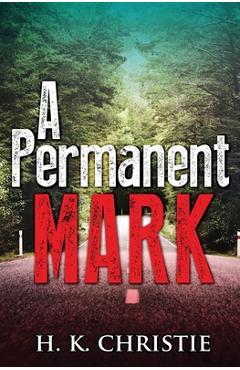 Coperta cărții 'A Permanent Mark - H. K. Christie'