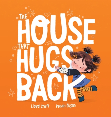 The House That Hugs Back - Lloyd Croft