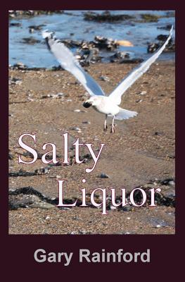 Salty Liquor - Gary Rainford