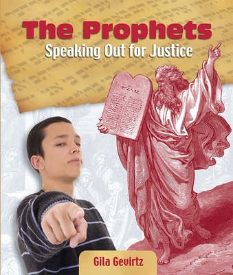 The Prophets: Speaking Out for Justice - Behrman House
