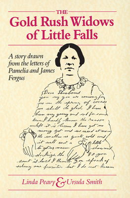 Gold Rush Widows of Little Falls - Linda Peavy