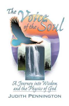 Coperta cărții 'The Voice of the Soul: A Journey Into Wisdom and the Physics of God - Judith Pennington'