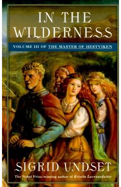 In the Wilderness: The Master of Hestviken, Vol. 3