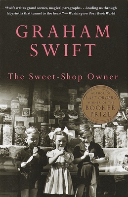 The Sweet-Shop Owner - Graham Swift