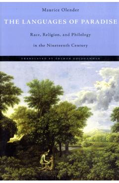 Coperta cărții 'Languages of Paradise: Race, Religion, and Philology in the Nineteenth Century - Maurice Olender'