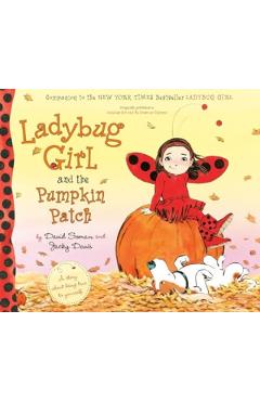 Ladybug Girl and the Pumpkin Patch - David Soman