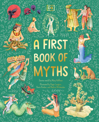 A First Book of Myths: Uncover Tales of Gods and Monsters - Mary Hoffman