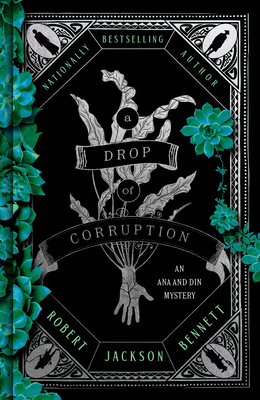 A Drop of Corruption: An Ana and Din Mystery - Robert Jackson Bennett