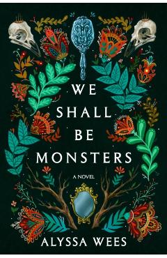 Coperta cărții 'We Shall Be Monsters - Alyssa Wees'