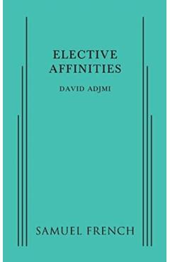 Coperta cărții 'Elective Affinities - David Adjmi'