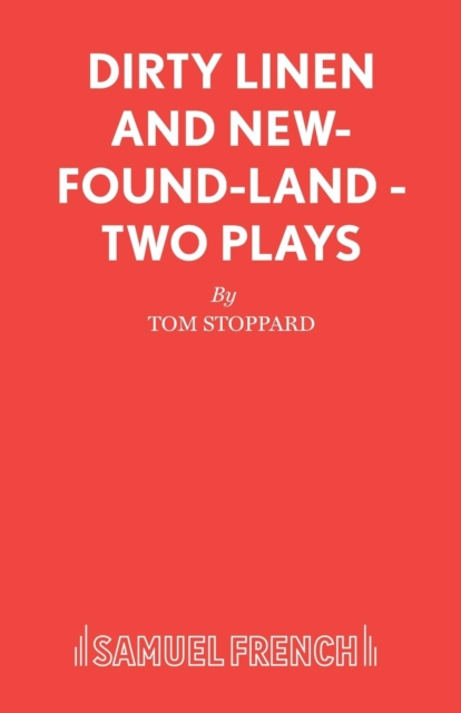 Dirty Linen and New-Found-Land - Two Plays - Tom Stoppard