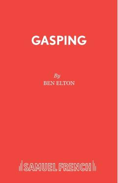 Coperta cărții 'Gasping - Ben Elton'