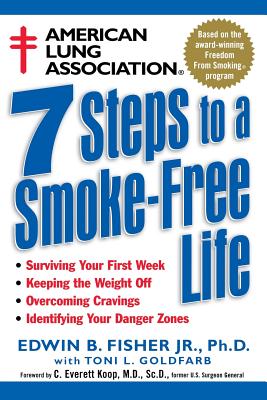 American Lung Association 7 Steps to a Smoke-Free Life - Edwin B. Fisher