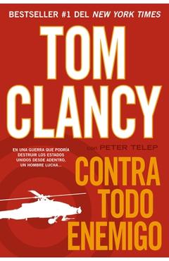 Coperta cărții 'Contra todo enemigo - Tom Clancy'
