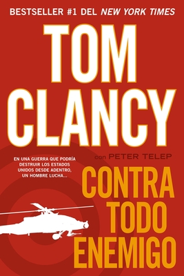 Coperta cărții 'Contra todo enemigo - Tom Clancy'