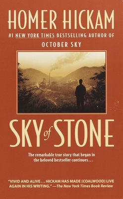 Sky of Stone: A Memoir - Homer Hickam