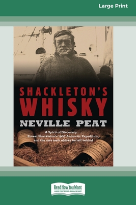 Shackleton's Whisky (16pt Large Print Edition) - Neville Peat