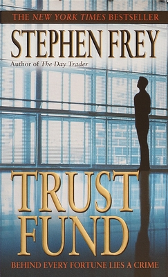 Trust Fund - Stephen Frey