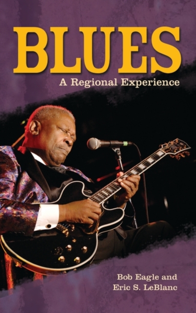 Blues: A Regional Experience - Bob Eagle