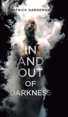 In and Out of Darkness - Patrick Hardeman