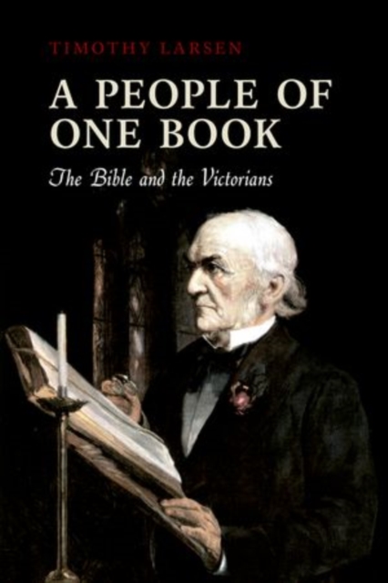 People of One Book: The Bible and the Victorians - Timothy Larsen