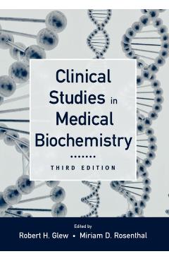Poza produsului Clinical Studies in Medical Biochemistry - Robert H. Glew