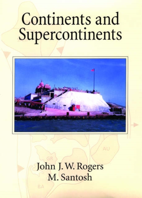 Continents and Supercontinents - John J. W. Rogers