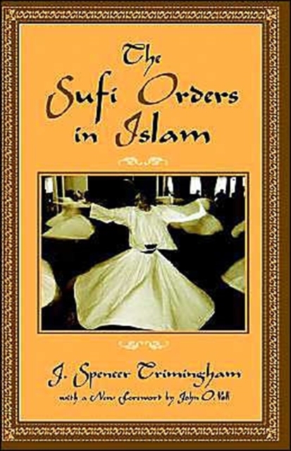 The Sufi Orders in Islam - J. Spencer Trimingham