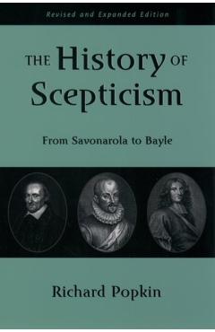 Poza produsului The History of Scepticism: From Savonarola to Bayle - Richard H. Popkin
